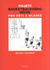 Pojetí basketbalového učiva pro děti a mládež