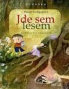 Jde sem lesem