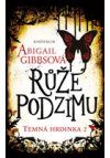 Temná hrdinka 2: Růže podzimu