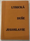 Lyrická duše Jugoslavie =