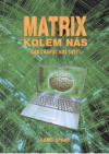 Matrix kolem nás