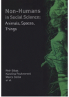 Non-humans in social science: animals, spaces, things