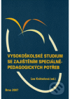 Vysokoškolské studium se zajištěním speciálněpedagogických potřeb