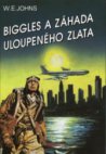 Biggles a záhada uloupeného zlata