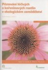 Pěstování léčivých a kořeninových rostlin v ekologickém zemědělství
