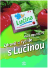 Zdravě a rychle s Lučinou