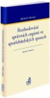 Rozhodování správních orgánů ve spotřebitelských sporech