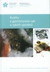 Kvalita a gastronomie ryb a rybích výrobků