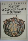 History of Czechoslovakia in Outline