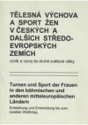 Tělesná výchova a sport žen v českých a dalších středoevropských zemích