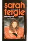 Sarah - Fergie, vévodkyně z Yorku