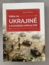 Válka na Ukrajině a Eurasijský světový řád
