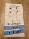 Ilja Hurník, Dáma a lupiči