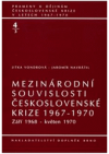 Mezinárodní souvislosti československé krize 1967-1970.