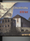 Chvatěruby 870 let
