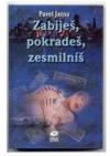 Zabiješ, pokradeš, zesmilníš