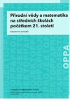 Přírodní vědy a matematika na středních školách počátkem 21. století