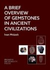 A Brief Overview of Gemstones in Ancient Civilizations