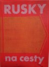 Rusky na cesty