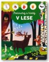 Poslouchej a hledej V lese