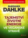 Tajemství životní energie ve veganské stravě