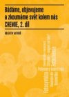 Bádáme, objevujeme a zkoumáme svět kolem nás – chemie (2. díl)