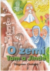 O zemi Tam a Jinde