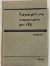 Řešené příklady z matematiky pro VŠE