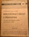 Docvičovací úkoly z pravopisu pro žáky škol druhého stupně