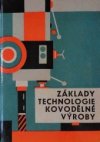 Základy technologie kovodělné výroby