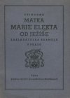 Ctihodná Matka Marie Elekta od Ježíše z řádu bosých karmelitek, zakladatelka pražského Karmelu