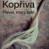 Kopřiva, plevel, který šatil