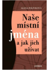 Naše místní jména a jak jich užívat