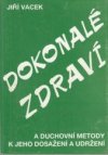 Dokonalé zdraví