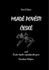 Mladé pověsti České