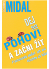 Dej si pohov! A začni žít