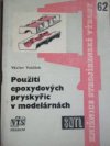 Použití epoxydových pryskyřic v modelárnách