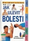 Jak ulevit bolesti