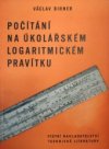 Počítání na úkolářském logaritmickém pravítku