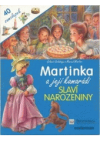 Martinka a její kamarádi slaví narozeniny