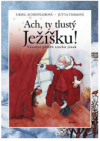 Ach, ty tlustý Ježíšku!