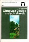 Obnova a údržba malých staveb