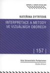 Interpretace a metody ve vizuálních oborech