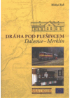 Dráha pod Plešivcem Dalovice - Merklín