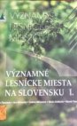 Významné lesnícke miesta na Slovensku I.