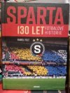 Sparta 130 let fotbalové historie