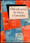 Od rukopisu ke knize a časopisu