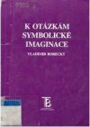 K otázkám symbolické imaginace