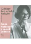 Ivana Holásková a zámek Lednice