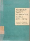 Místecký pobyt Vladimíra Vaška 1891-1893 a jeho přerod v Petra Bezruče